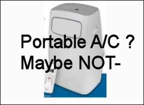 Portable Air Conditioner?  Maybe Not!